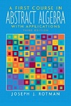 A First Course in Abstract Algebra: with Applications, 3E by Joseph Rotman